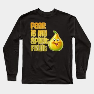 Pear is My Spirit Fruit Long Sleeve T-Shirt